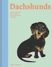 Dachshunds What Dachshunds want in their own words woofs and wags