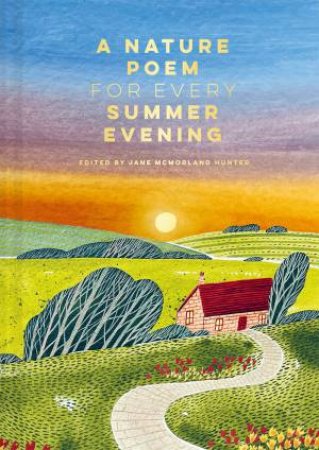 A Nature Poem for Every Summer Evening by Jane McMorland Hunter