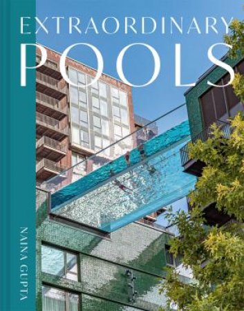 Extraordinary Pools by Naina Gupta