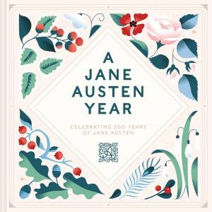A Jane Austen Year by Jane Austen's House
