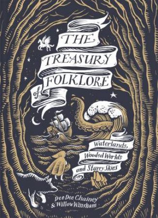 The Treasury of Folklore by Dee Dee Chainey & Willow Winsham & Joe McLaren