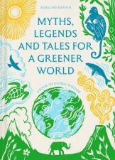 Myths Legends and Tales for a Greener World