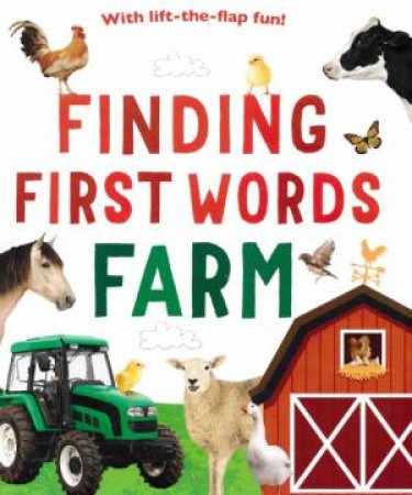 Lift The Flap: Finding First Words Farm by Various