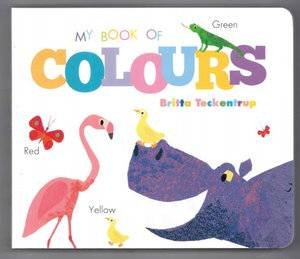 My Book Of First Colours by Britta Teckentrup
