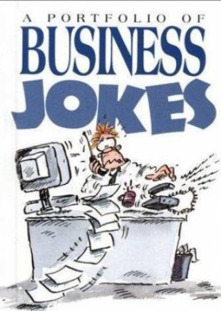 Portfolio Of Business Jokes by Bill Stott
