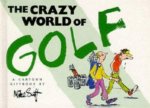 The Crazy World Of Golf