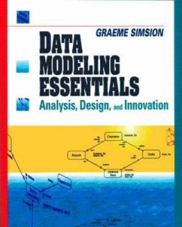 Data Modeling Essentials by Graeme Simsion