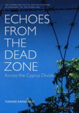 Echoes From The Dead Zone Across The Cyprus Divide