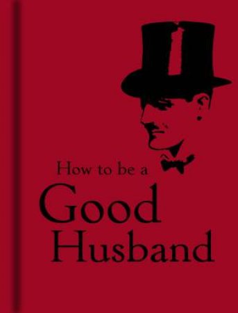 How to Be a Good Husband by Bodleian Library