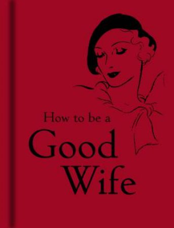 How to Be a Good Wife by Bodleian Library