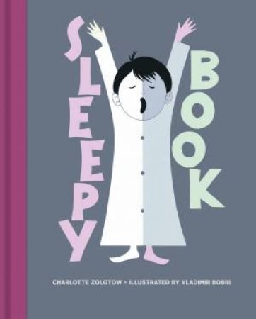 Sleepy Book by Charlotte Zolotow & Vladimir Bobri