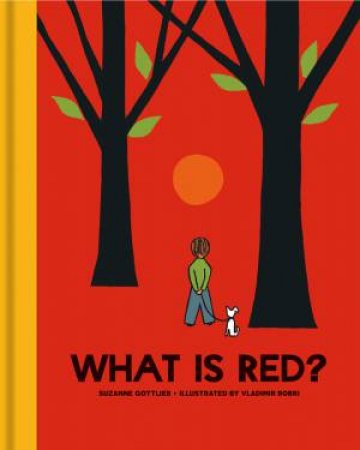 What Is Red? by Suzanne Gottlieb & Vladimir Bobri