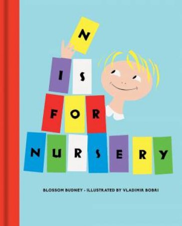 N Is For Nursery by Blossom Budney & Vladimir Bobri
