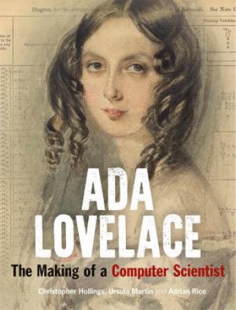 Ada Lovelace by Christopher Hollings & Ursula Martin & Adrian Rice