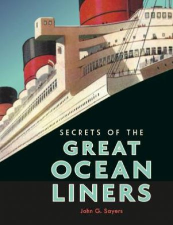 Secrets Of The Great Ocean Liners