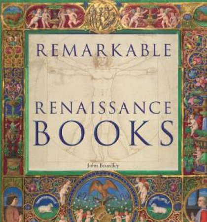 Remarkable Renaissance Books by John Boardley