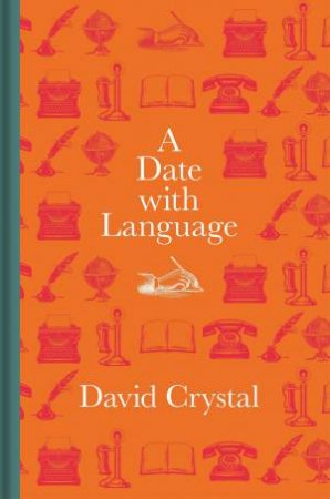 A Date with Language by David Crystal