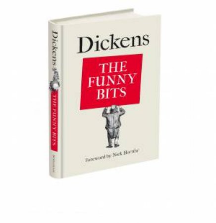 Dickens: The Funny Bits by Nick Hornby & R.J. Cruikshank