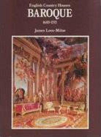 English Country Houses: Baroque 1685-1715 by James Lees-Milne