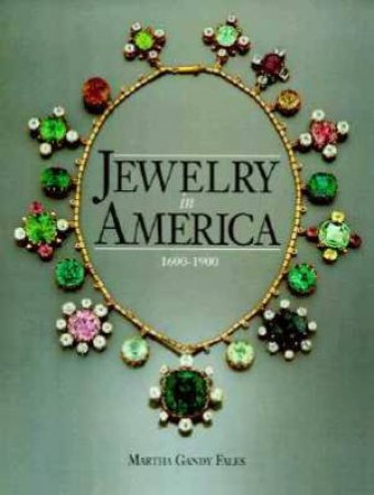 Jewelry In America by Martha Gandy Fales