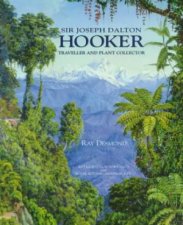 Sir Joseph Dalton Hooker Traveller  Plant Collector