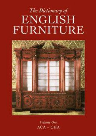 Dictionary Of English Furniture (3 Volume Set) Laminated Paperboard Edition by Ralph Edwards
