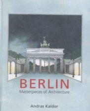 Berlin Masterpieces Of Architecture