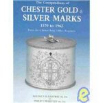 The Compendium Of Chester Gold  Silver Marks 15701962