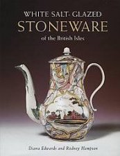 White SaltGlazed Stoneware Of The British Isles