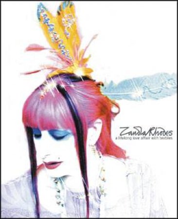 Zandra Rhodes: A Lifelong Love Affair With Textiles