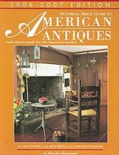 Pictorial Price Guide to American Antiques 20062007 Edition