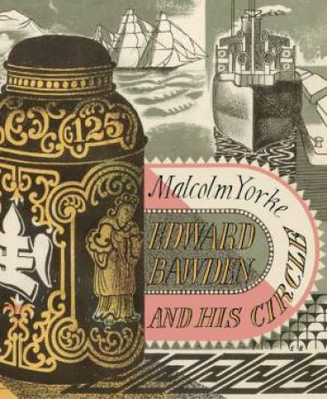 Edward Bawden And His Circle by Malcolm Yorke