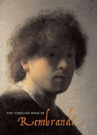 The Timeline Book of Rembrandt by UNKNOWN