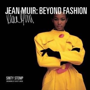 Jean Muir: Beyond Fashion by STEMP SINTY