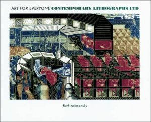 Art For Everyone: Contemporary Lithographs Ltd by Ruth Artmonsky