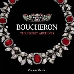 Boucheron: the Secret Archives by MEYLAN VINCENT
