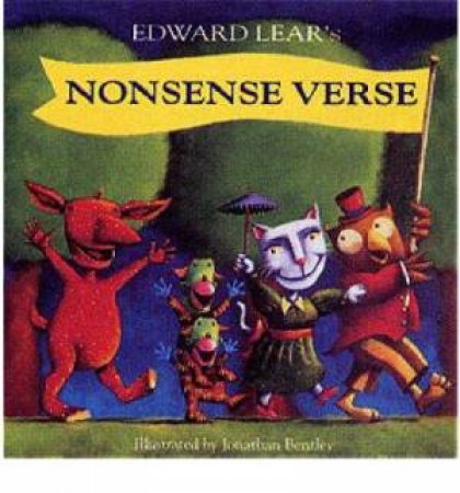 Edward Lear's Nonsense Verse by Jonathan Bentley
