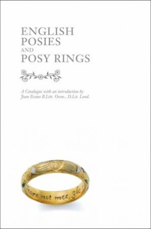 English Posies and Posy Rings by EVANS JOAN