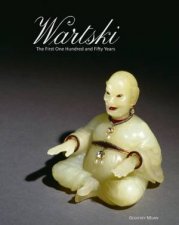 Wartski The First One Hundred and Fifty Years