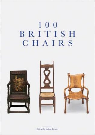 100 British Chairs by BOWETT ADAM