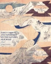 Early Carpets And Tapestries On The Eastern Silk Road