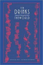 Ten Drinks That Changed the World