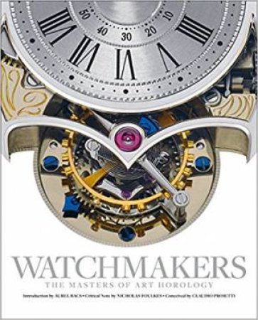 Watchmakers: The Masters Of Art Horology by Maxima Gallery