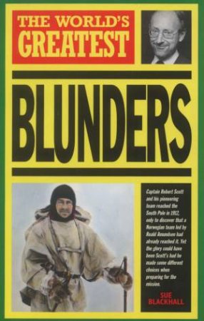 The World's Greatest Blunders by Sue Blackhall