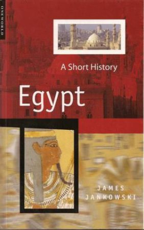 Egypt: A Short History by James Jankowski