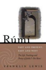 Rumi  Past and Present East and West