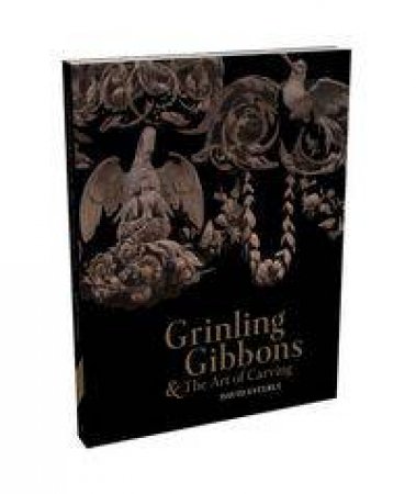 Grinling Gibbons And The Art Of Carving by David Esterly  pbk ed
