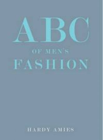 ABC of Men's Fashion Gift Edition by Hardy Amies