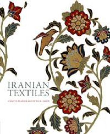 Iranian Textiles by Jennifer Wearden & Patricia L Baker