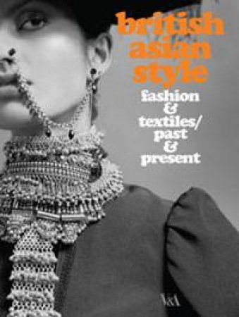British Asian Style by Christopher Breward & Philip Crang & Cri